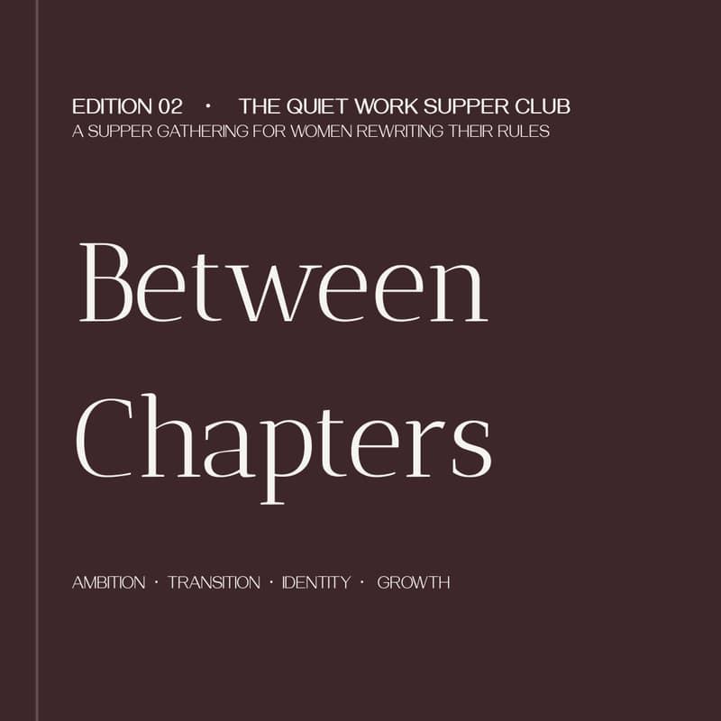Cover Image for The Quiet Work Supper Club: Edition 02 - Between Chapters