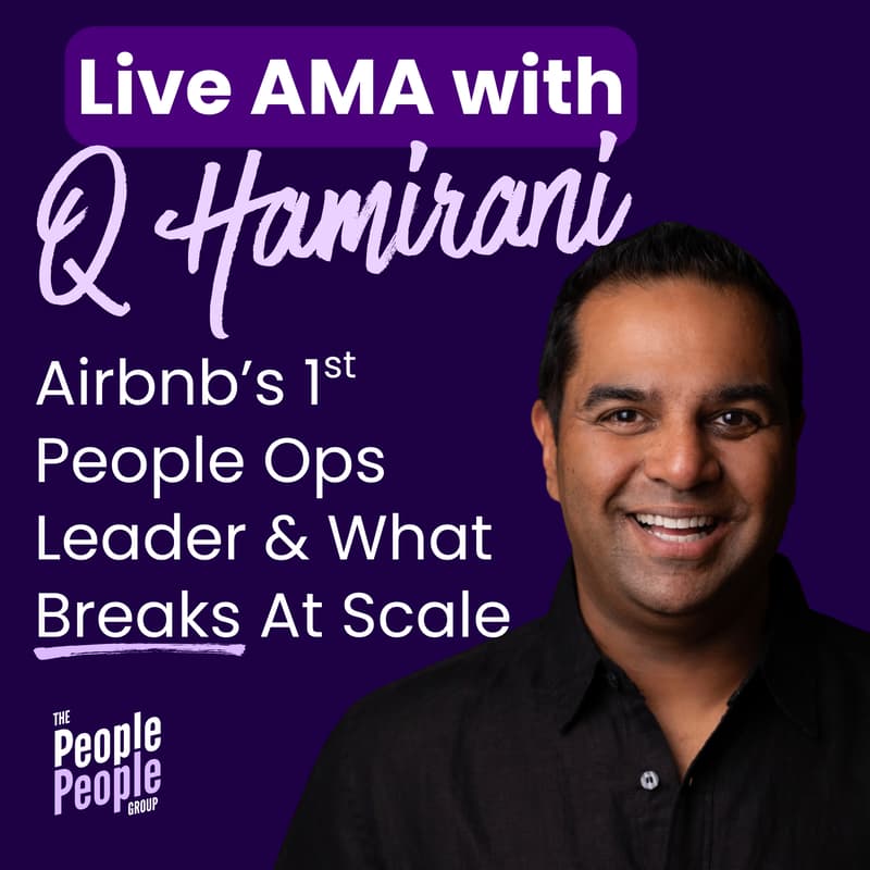 Cover Image for Airbnb's First People Ops Leader on What Actually Breaks at Scale, a TPPG AMA with Q Hamirani