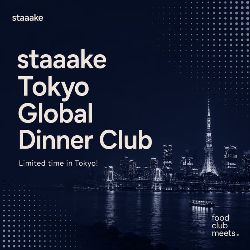 Cover Image for staaake Global Dinner Club for Founders & Creators now in Tokyo