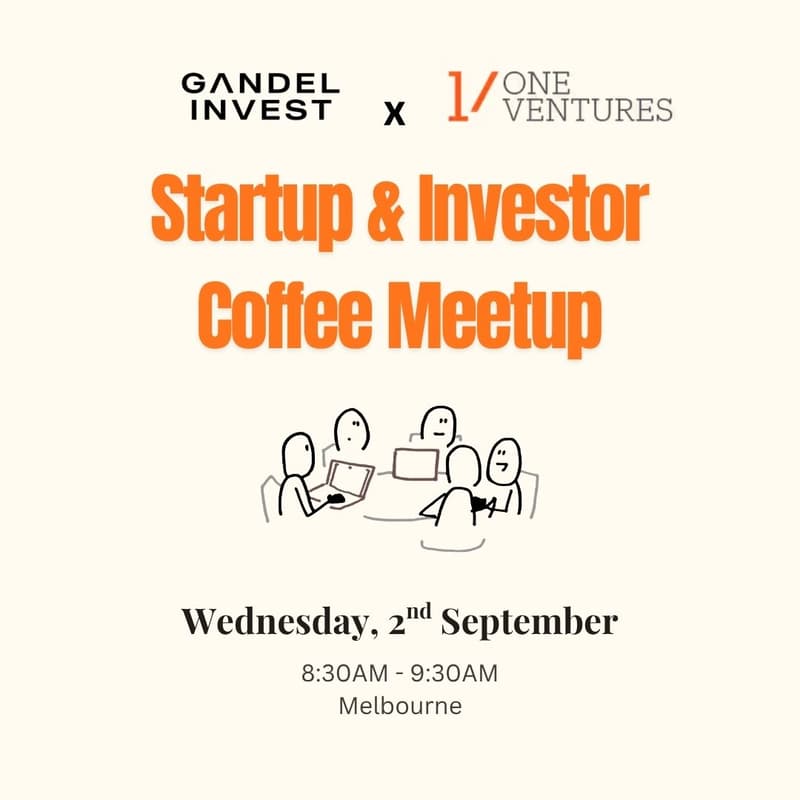 Cover Image for Melbourne Founders Coffee Meetup - Gandel Invest x One Ventures