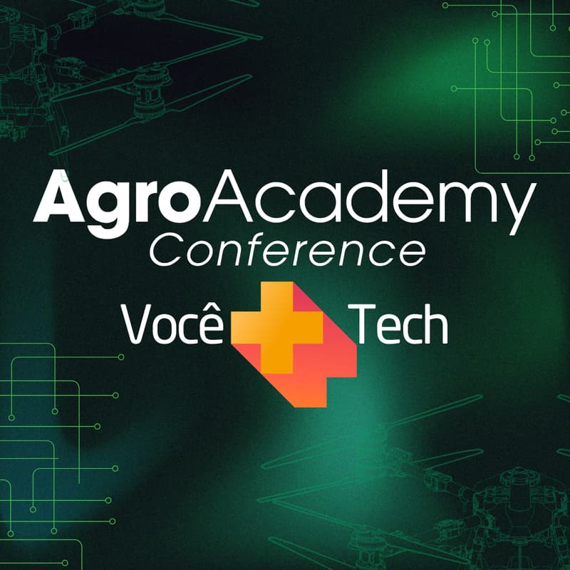 Cover Image for AgroAcademy Conference: Você Mais Tech