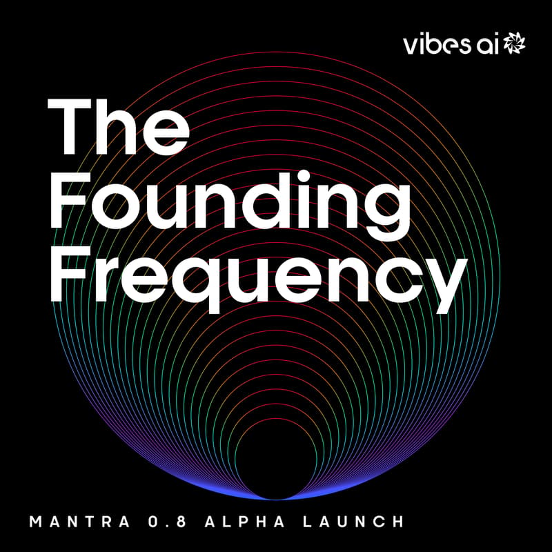Cover Image for The Founding Frequency — Vibes AI Alpha Launch