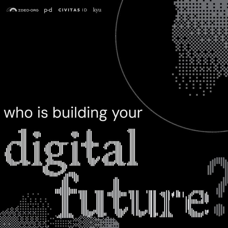 Cover Image for Who's Building Your Digital Future? A conversation on digital identity, infrastructure, and who holds the power