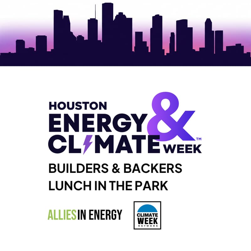 Cover Image for Houston Energy & Climate Week Celebrating 250 Years - Builders & Backers Lunch @ The Park