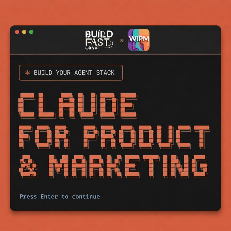 Cover Image for Claude + PM + PMM : The Agent Stack Workshop