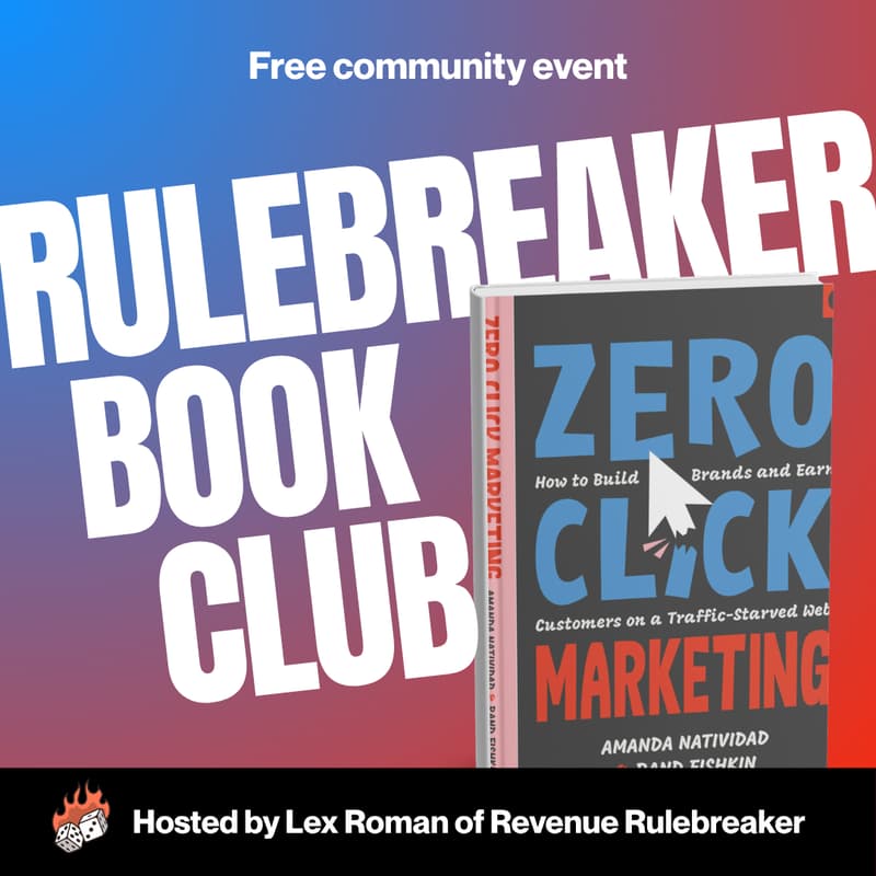Cover Image for Book club "Zero Click Marketing": Come discuss the new book by Amanda Natividad and Rand Fishkin