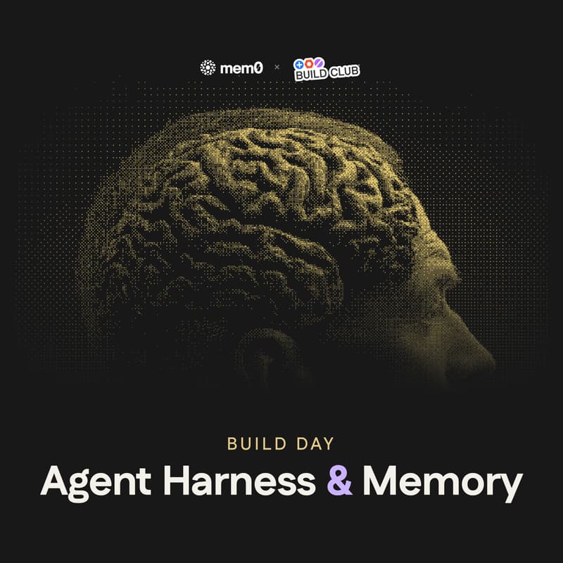 Cover Image for Build Day: Agent Harness & Memory [Build Club x Mem0]