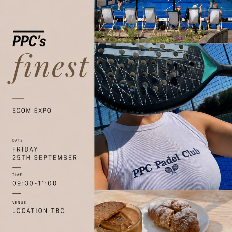 Cover Image for PPC’s Finest: Padel @ eCommerce Expo