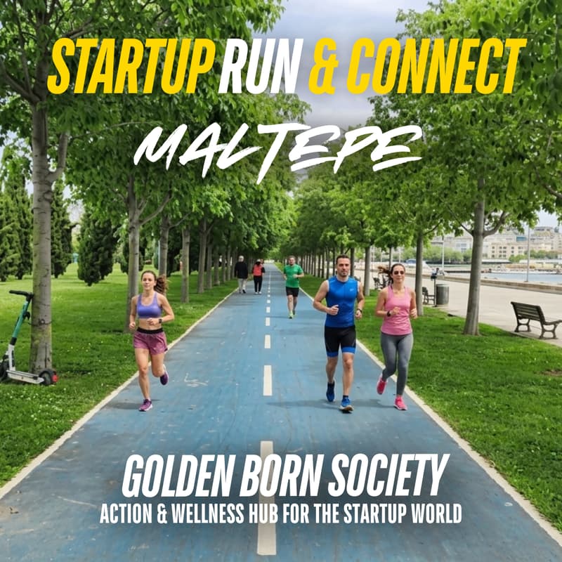 Cover Image for Startup Run & Connect Maltepe by Golden Born Society