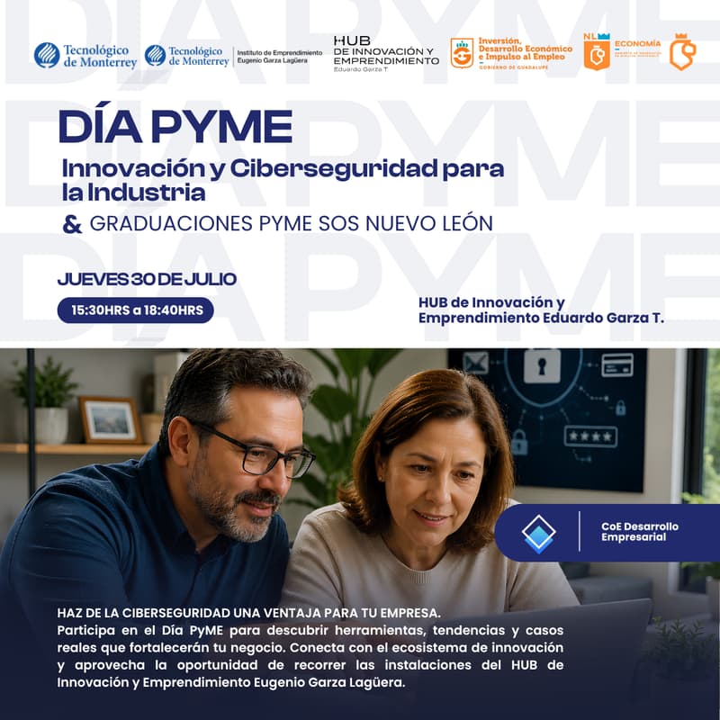 Cover Image for DÍA PYME: Innovación y Ciberseguridad para la Industria & Graduaciones de PYME SOS NUEVO LEÓN