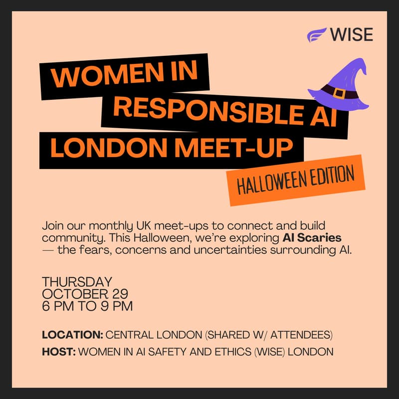 Cover Image for Women in AI Safety and Ethics (WISE) London - Women in Responsible AI Halloween Meet-up 🎃