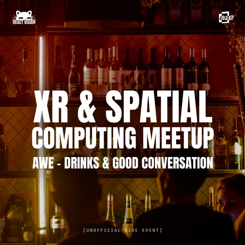 Cover Image for XR & Spatial Computing Meetup @ AWE – Drinks & Good Conversation