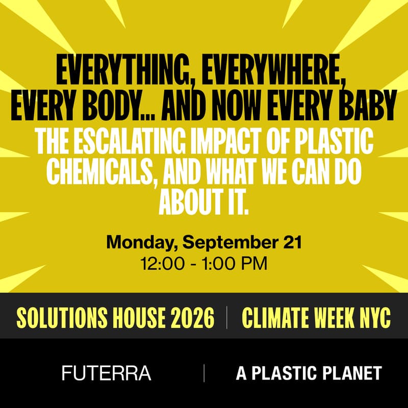 Cover Image for Everything, everywhere, every body … and now every baby - the escalating impact of plastic chemicals, and what we can do about it.
