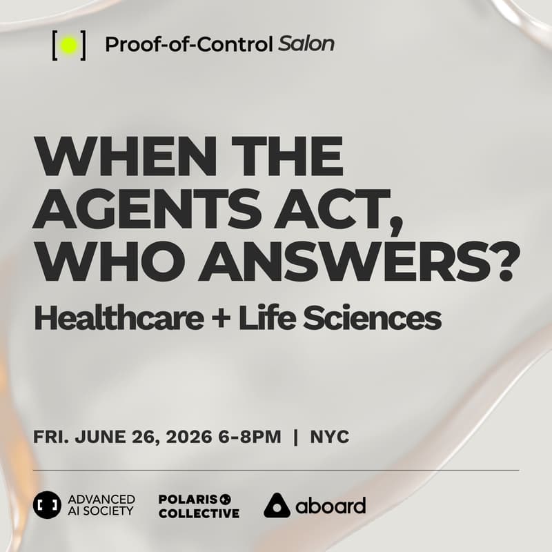 Cover Image for Proof-of-Control Salon: When the Agent Acts, Who Answers? Healthcare and Life Sciences