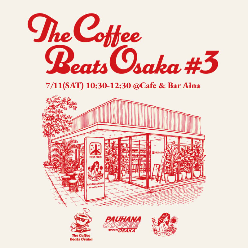 Cover Image for 【7/11(SAT) AM】The Coffee Beats Osaka #3