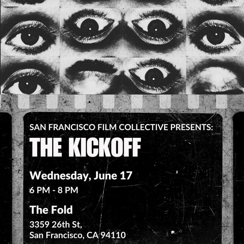 Cover Image for The Kickoff: San Francisco Film Collective