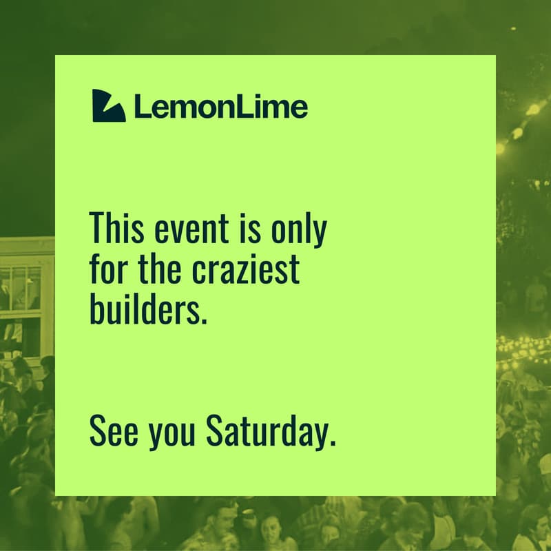 Cover Image for YC x LemonLime – Calling All Crazy Builders Afterparty