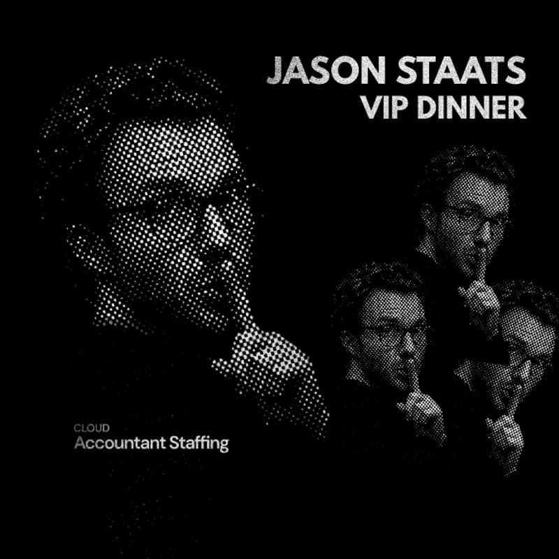Cover Image for JASON STAATS & CLOUD ACCOUNTANT STAFFING VIP DINNER