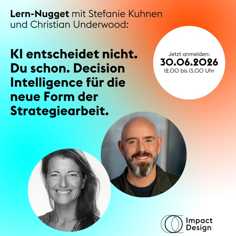 Cover Image for Stefanie Kuhnhen und Christian Underwood: KI entscheidet nicht. Du schon. Decision Intelligence für die neue Strategiearbeit.