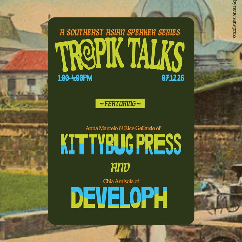 Cover Image for Tropik Talks: A SEA Speaker Series with Kittybug Press & Developh (Chia Amisola)
