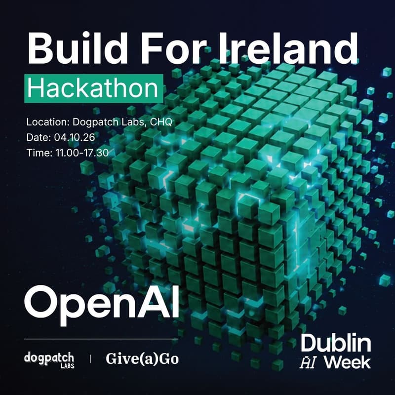 Cover Image for Build for Ireland: OpenAI x Give(a)Go x Dogpatch Labs