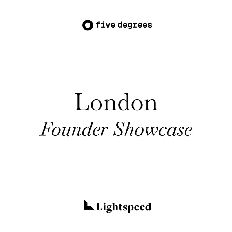Cover Image for five degrees: Founder Showcase | London