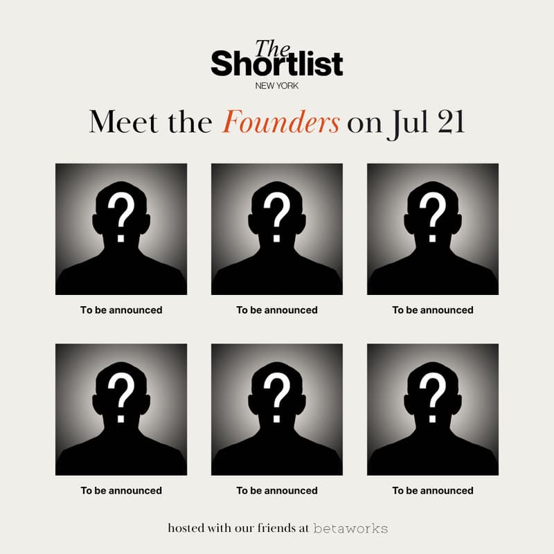 Cover Image for The Shortlist: July Founder Showcase