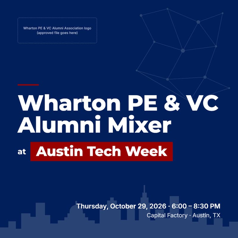 Cover Image for Wharton PE & VC Alumni Mixer at Austin Tech Week