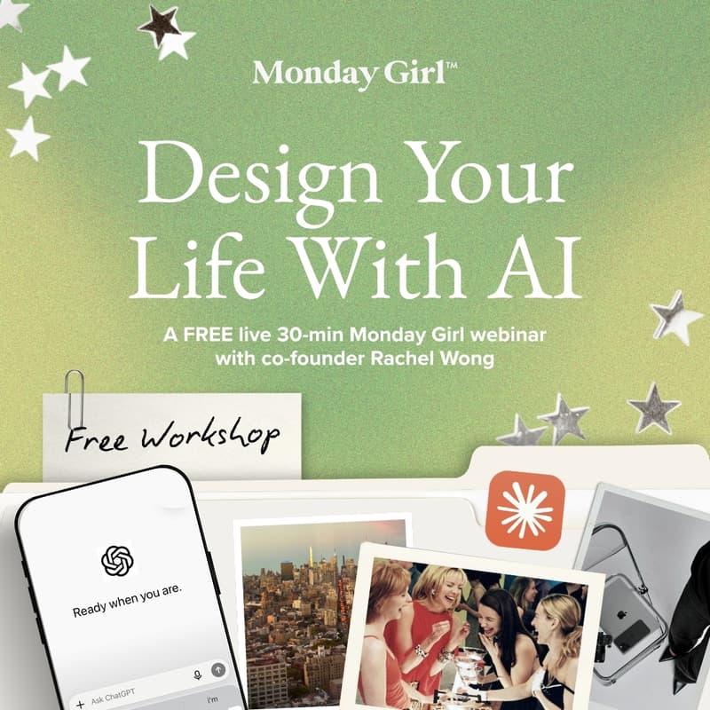 Cover Image for Monday Girl Free Workshop: Design Your Life With AI 🪄