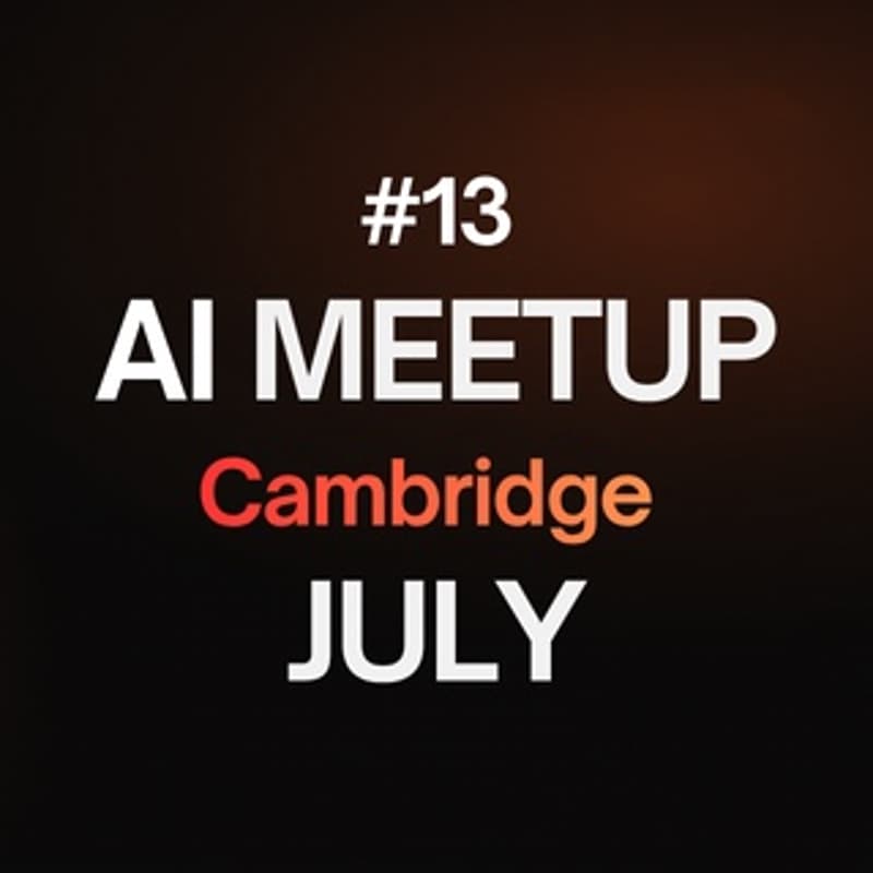 Cover Image for AI Meetup Cambridge #13 - July