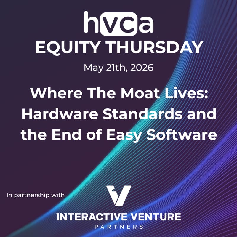 Cover Image for HVCA Equity Thursday x Interactive Venture Partners: Where the Moat Lives: Building Defensible Companies in an Age of Easy Replication
