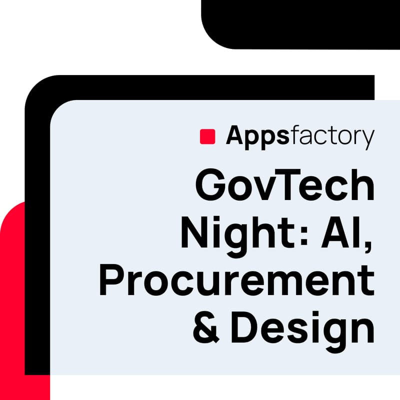 Cover Image for Appsfactory GovTech Night: AI, Procurement & Design