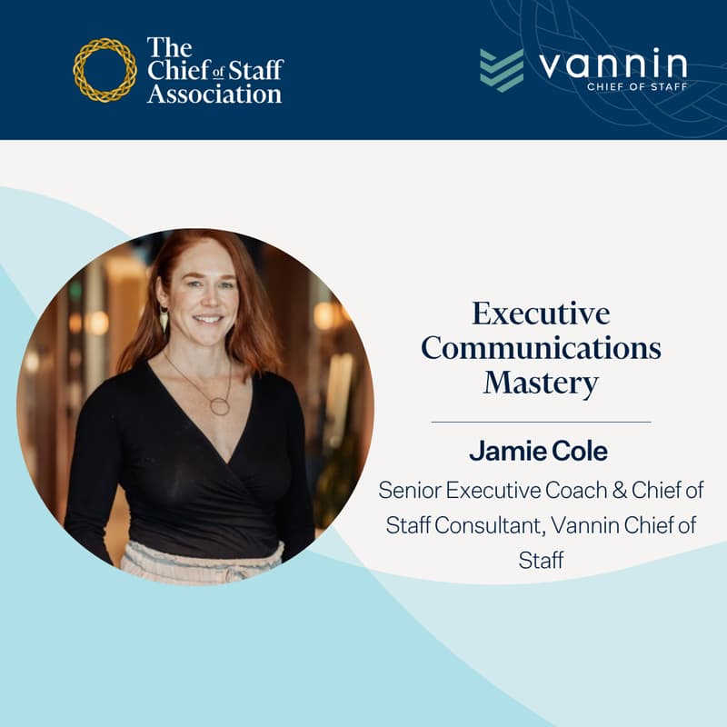 Cover Image for Chief of Staff Success Series: Executive Communications Mastery