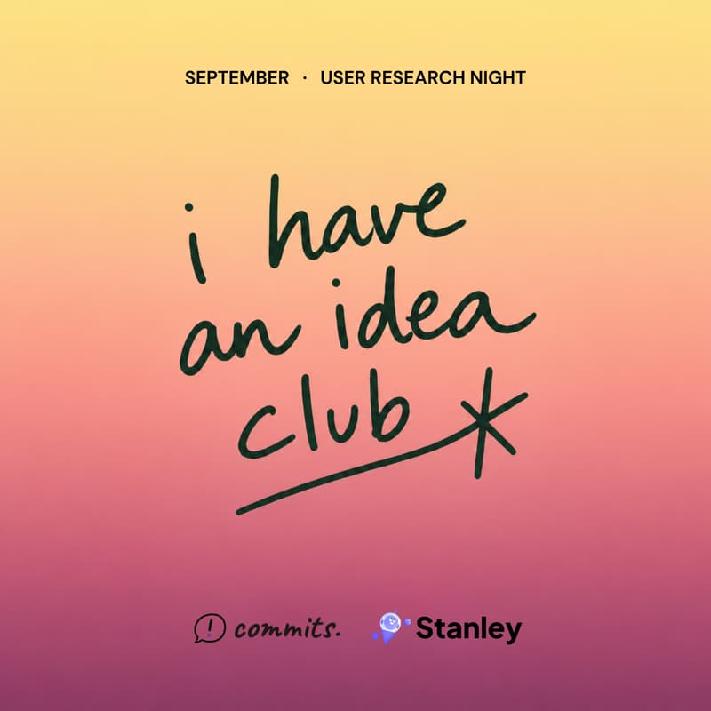 Cover Image for I Have an Idea Club #2: User Research Night