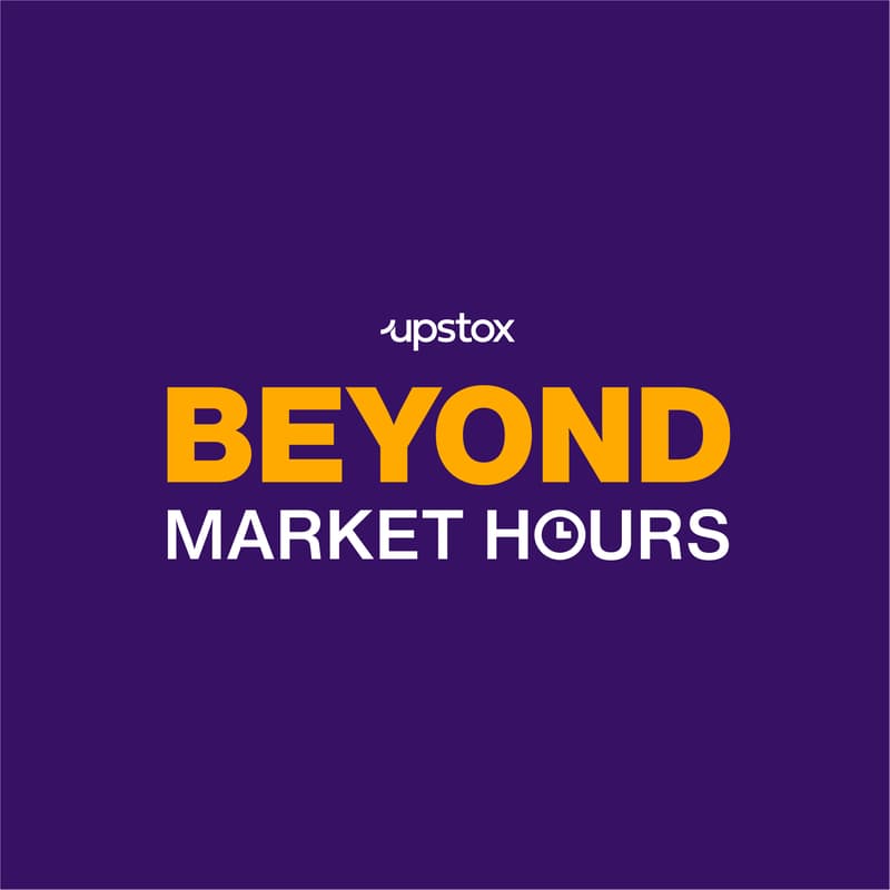 Cover Image for Beyond Market Hours by Upstox