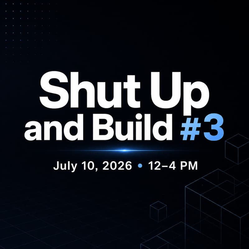 Cover Image for Shut Up & Build #3