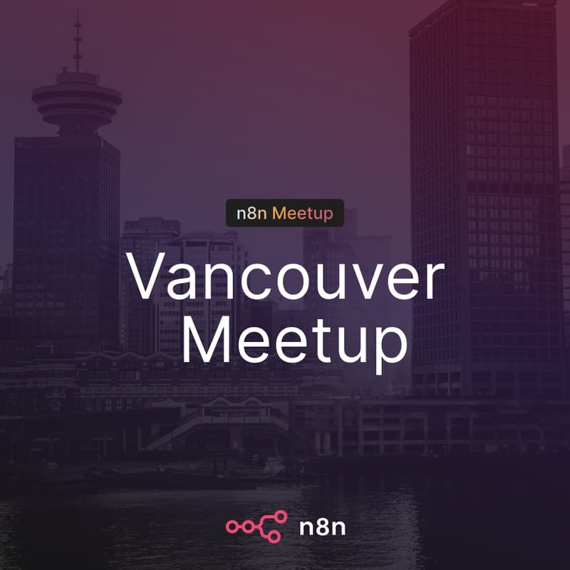 Cover Image for n8n Meetup Vancouver