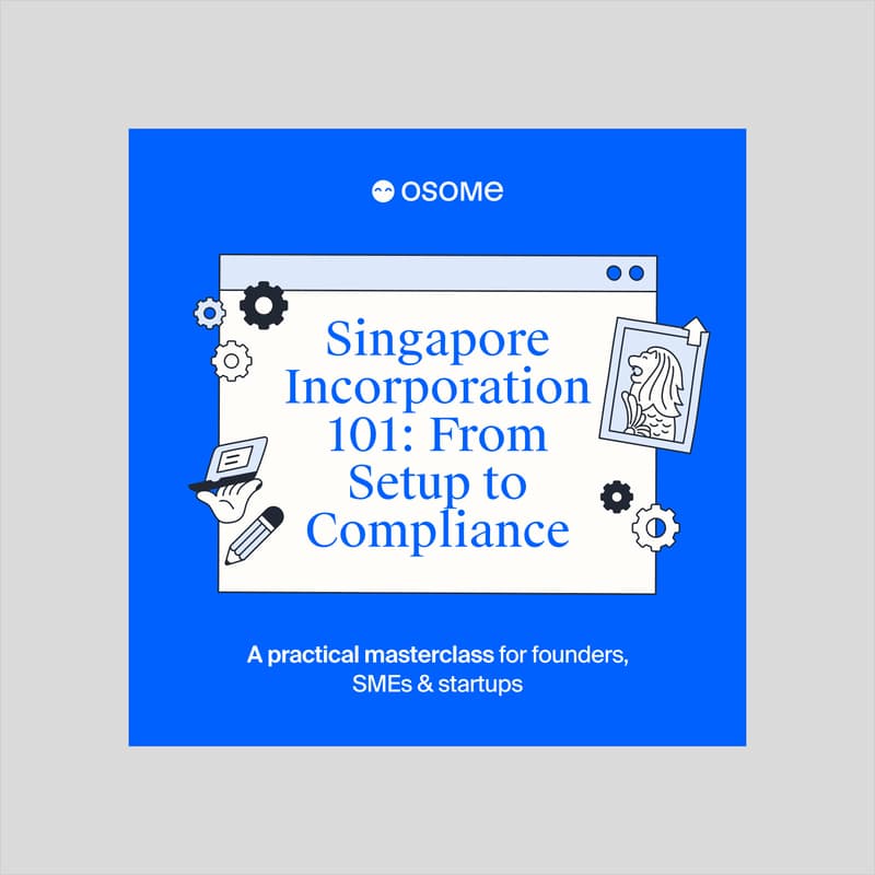 Cover Image for Singapore as Your Launchpad: A Founder’s Incorporation Guide - free in-person workshop