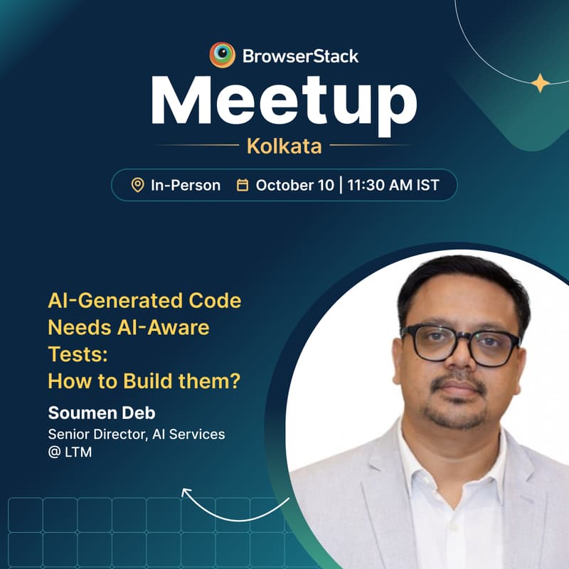 Cover Image for BrowserStack Meetup Kolkata: Mastering AI-Aware Tests for AI Code