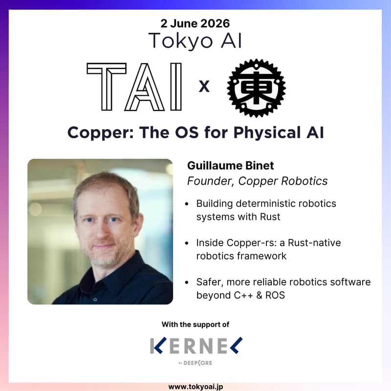 Cover Image for TAI x Tokyo Rust - Copper: The OS for Physical AI