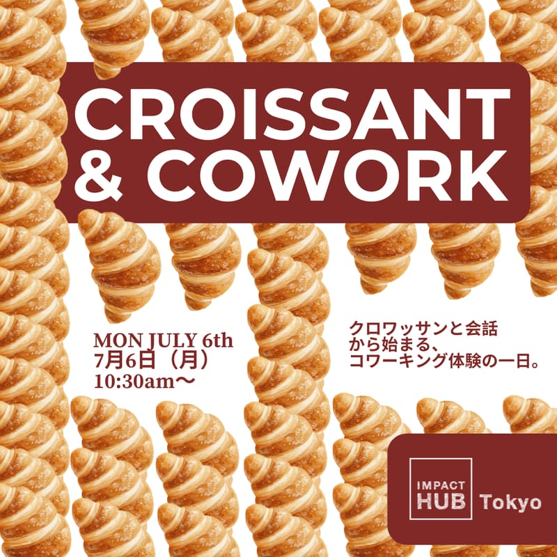 Cover Image for croissant & cowork day @ Impact HUB Tokyo