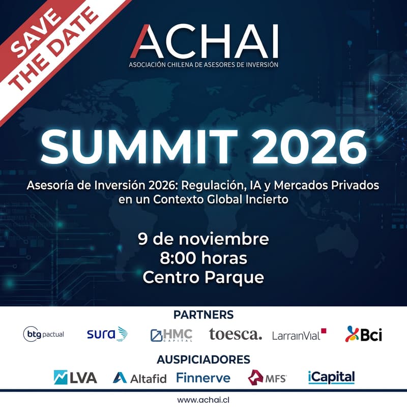 Cover Image for Summit ACHAI: Asesoría de Inversión 2026: Regulación, IA y Mercados Privados en un Contexto Global Incierto