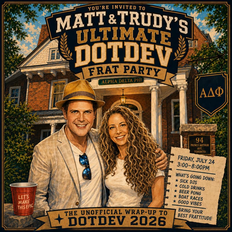 Cover Image for Matt & Trudy's Ultimate DotDev Frat Party