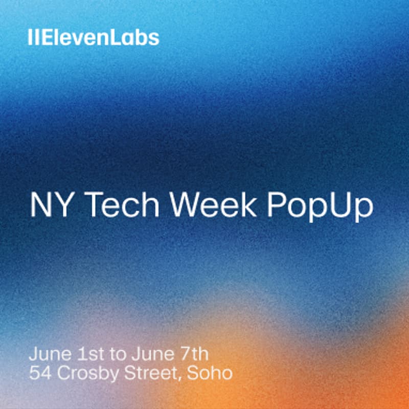 Cover Image for ElevenLabs NY Tech Week PopUp