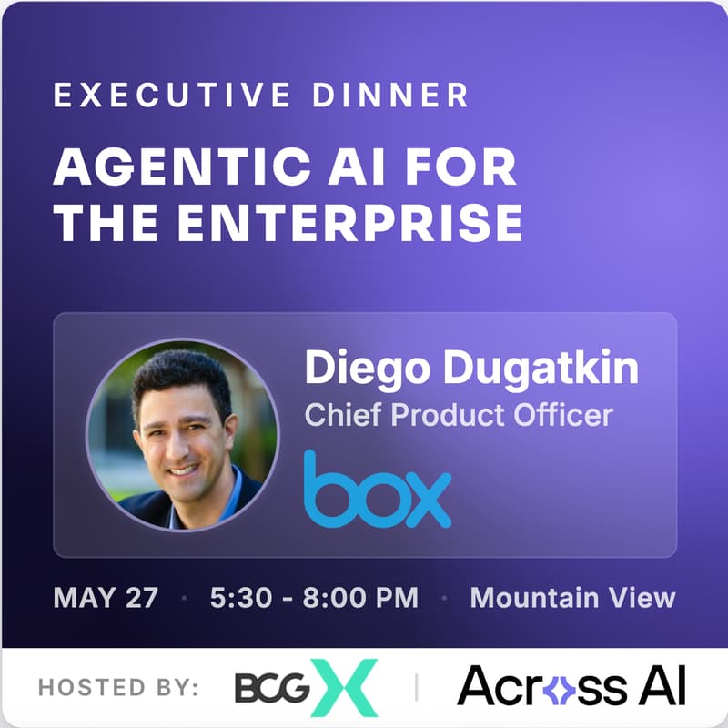 Cover Image for Executive Dinner: Agentic AI for the Enterprise | Across AI & BCG