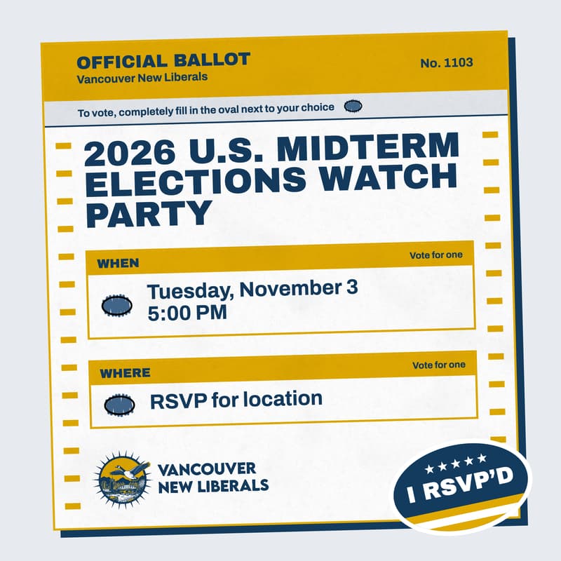 Cover Image for Vancouver New Liberals — 2026 U.S. Midterm Elections Watch Party