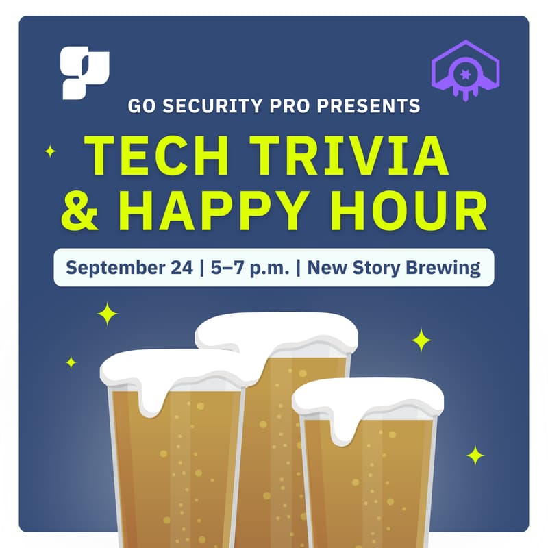 Cover Image for Go Security Pro: Tech Trivia & Happy Hour