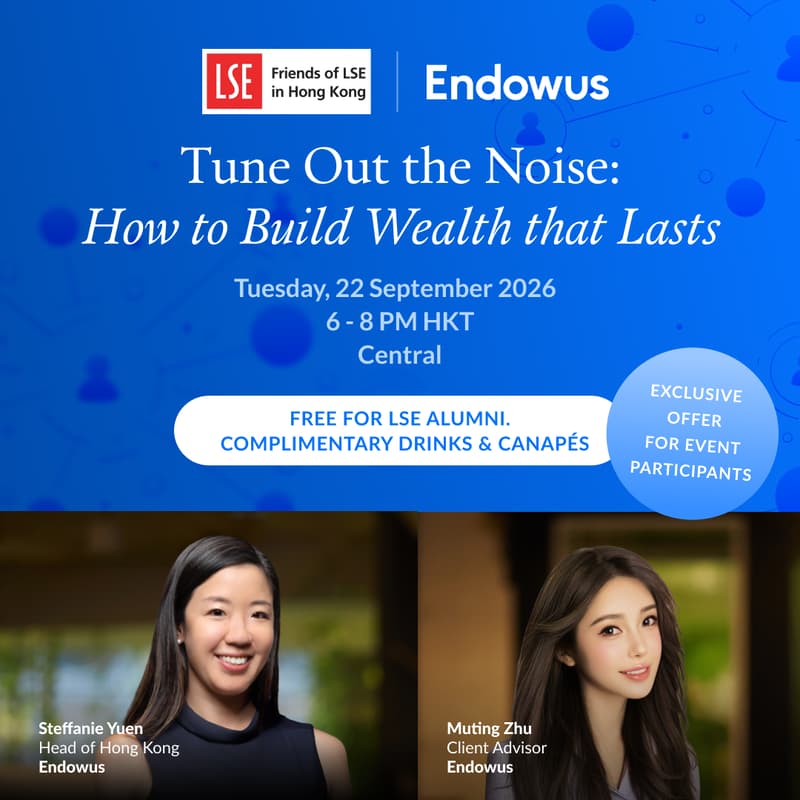 Cover Image for Friends of LSE x Endowus | Tune Out the Noise: How to Build Wealth That Lasts