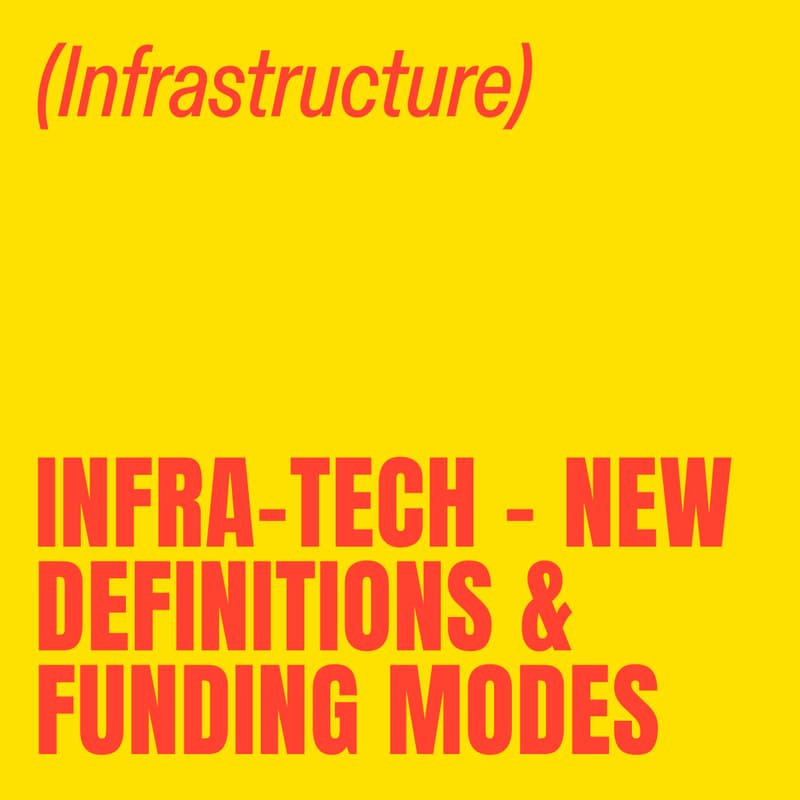 Cover Image for Infra-tech: New definitions & funding modes