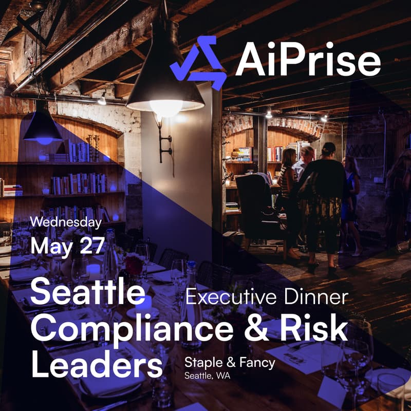 Cover Image for AiPrise Executive Dinner | Seattle Compliance & Risk Leaders